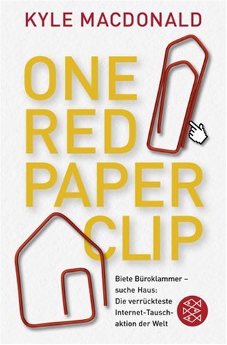 One Red Paperclip: Biete Büroklammer - suche Haus: Die verrückteste ...